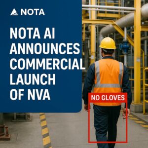 Nota AI lancia NVA: soluzione di sorveglianza industriale con GenAI