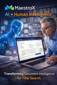 MaestroX, intelligenza artificiale guidata dall’esperienza umana per la tecnologia dei title search